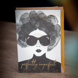 Greeting card perfectly imperfect