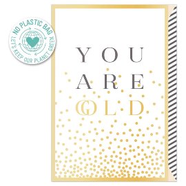 Greeting card you are gold