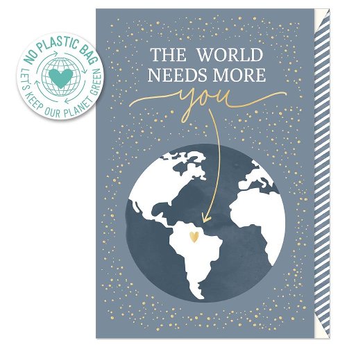 Greeting card The world needs more you